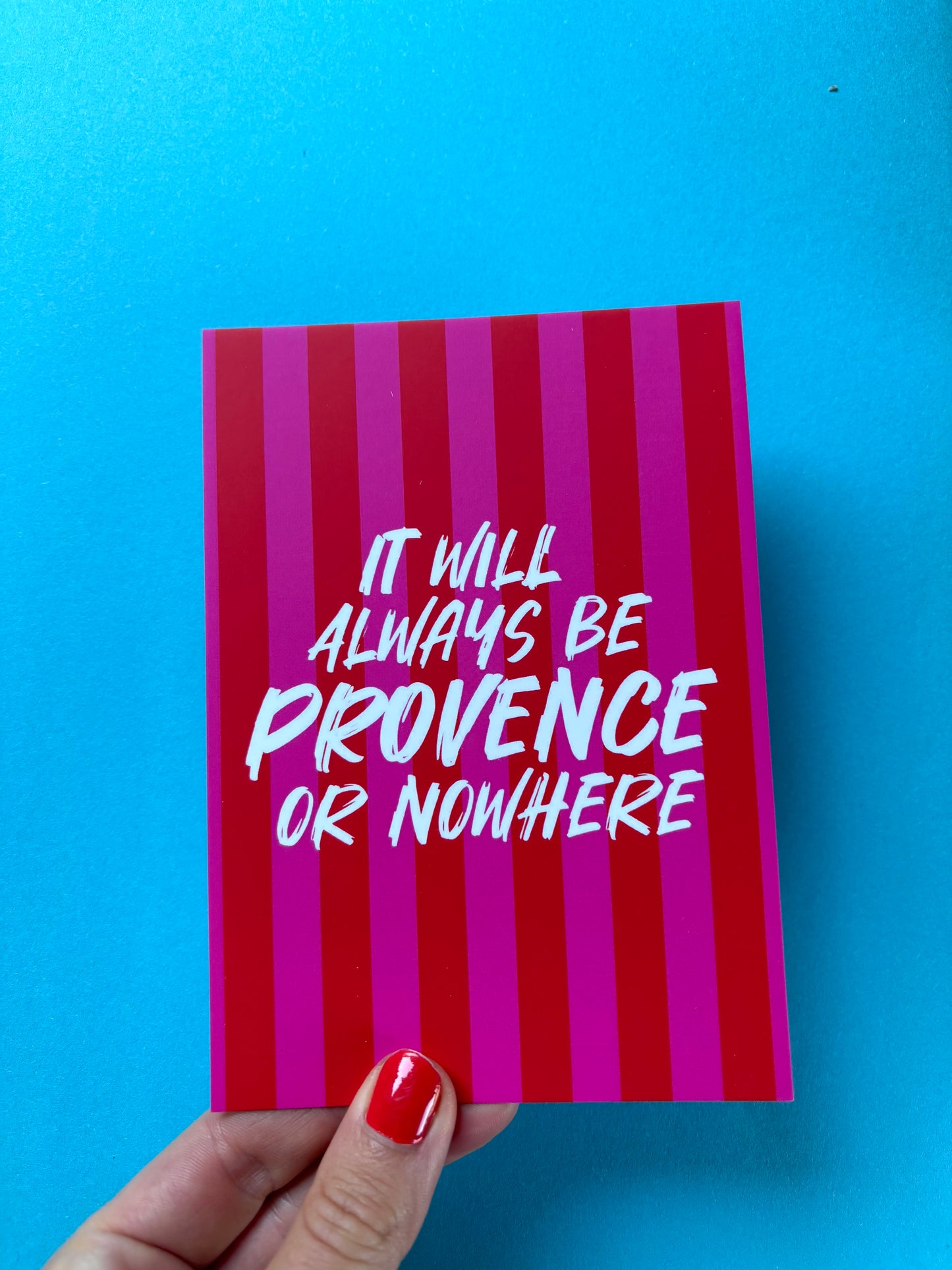 Carte Postale Provence or nowhere